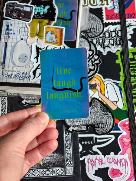 Live Laugh Languish Holographic Sticker