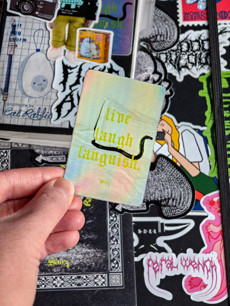 Live Laugh Languish Holographic Sticker